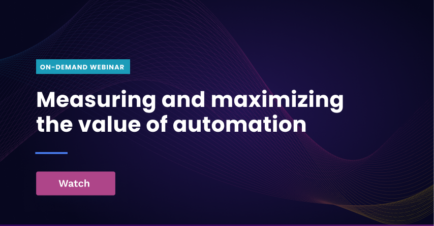 Measuring and Maximizing the Value of Automation